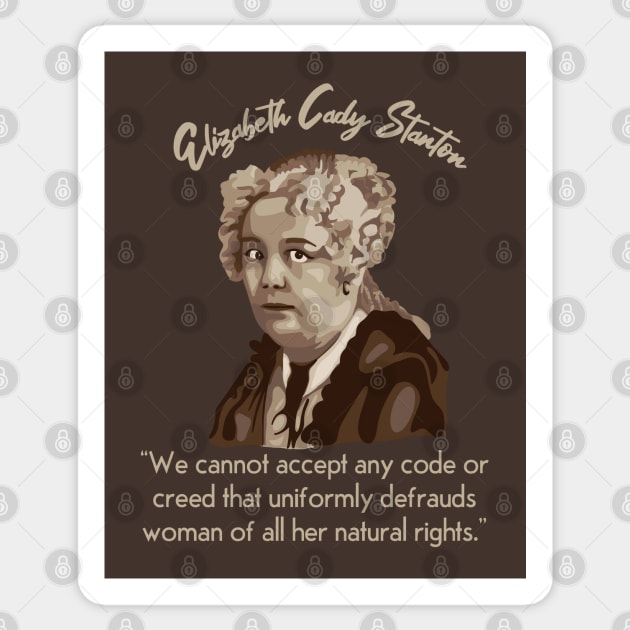 Elizabeth Cady Stanton Portrait and Quote Sticker by Slightly Unhinged